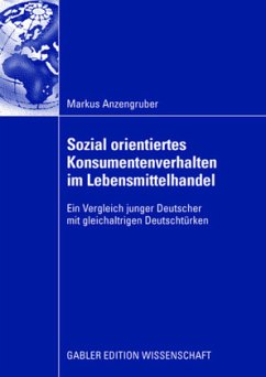 Sozial orientiertes Konsumentenverhalten im Lebensmittelhandel - Anzengruber, Markus