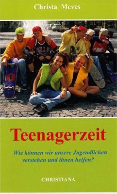 Teenagerzeit - Meves, Christa