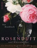 Rosenduft und Blütenzauber