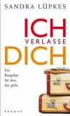 Ich verlasse Dich Ich verlasse Dich