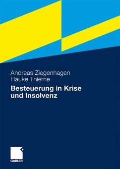 Besteuerung in Krise und Insolvenz - Ziegenhagen, Andreas;Thieme, Hauke