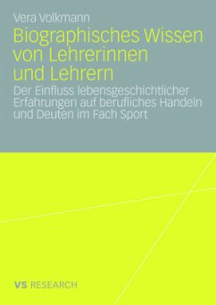 Biographisches Wissen von Lehrerinnen und Lehrern - Volkmann, Vera