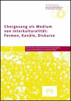 Chorgesang als Medium von Interkulturalität: Formen, Kanäle, Diskurse