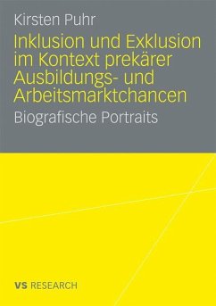 Inklusion und Exklusion im Kontext prekärer Ausbildungs- und Arbeitsmarktchancen - Puhr, Kirsten