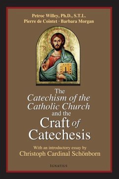 Catechism of the Catholic Church and the Craft of Catechesis - de Cointet, Pierre; Willey, Petroc