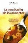 La combinación de los alimentos - Shelton, Herbert M.