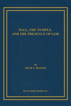 Paul, the Temple, and the Presence of God - Renwick, David A.