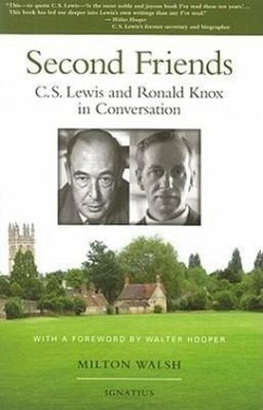 Second Friends: C.S. Lewis and Ronald Knox in Conversation - Walsh, Milton