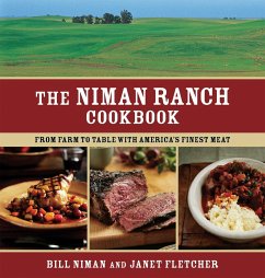 The Niman Ranch Cookbook: From Farm to Table with America's Finest Meat - Niman, Bill; Fletcher, Janet