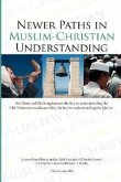 &quote;Newer Paths in Muslim-Christian Understanding&quote;