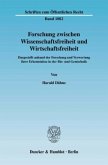 Forschung zwischen Wissenschaftsfreiheit und Wirtschaftsfreiheit.