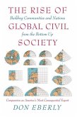 The Rise of Global Civil Society: Building Communities and Nations from the Bottom Up