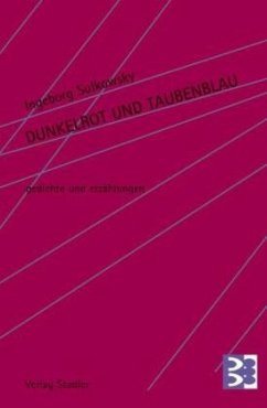 Dunkelrot und Taubenblau - Sulkowsky, Ingeborg