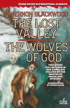 The Lost Valley / The Wolves of God - Blackwood, Algernon
