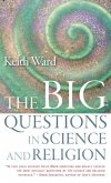 The Big Questions in Science and Religion The Big Questions in Science and Religion