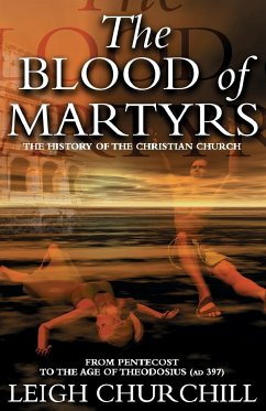 The Blood of Martyrs - Churchill, Leigh