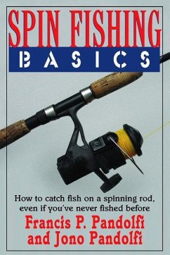 Spin Fishing Basics - Pandolfi, Francis P; Pandolfi, Jono