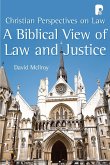 A Biblical View of Law and Justice