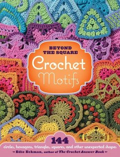 Beyond the Square Crochet Motifs - Eckman, Edie
