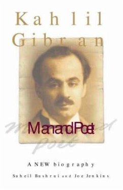 Kahlil Gibran: Man and Poet - Bushrui, Suheil; Jenkins, Joe