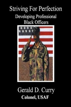 Striving For Perfection, Developing Professional Black Officers - Curry, Gerald D.