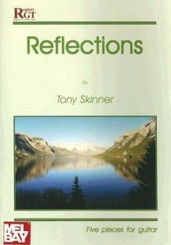 Reflections: Five Pieces for Guitar - Skinner, Tony