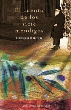 El Cuento de los Siete Mendigos - De Bratslav, Rabi Najman