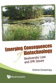 Emerging Consequences of Biotechnology: Biodiversity Loss and Ipr Issues