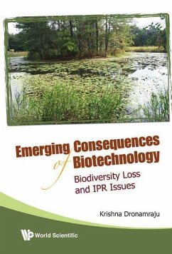 Emerging Consequences of Biotechnology: Biodiversity Loss and Ipr Issues - Dronamraju, Krishna R