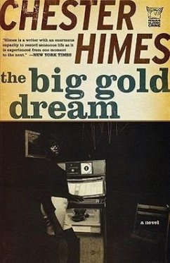 The Big Gold Dream - Himes, Chester