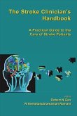 Stroke Clinician's Handbook, The: A Practical Guide to the Care of Stroke Patients