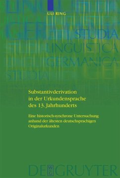 Substantivderivation in der Urkundensprache des 13. Jahrhunderts - Ring, Uli
