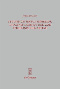 Studien zu Sextus Empiricus, Diogenes Laertius und zur pyrrhonischen Skepsis - Janácek, Karel