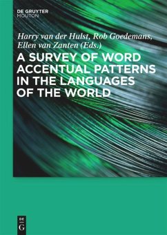 A Survey of Word Accentual Patterns in the Languages of the World - Goedemans, Rob / Hulst, Harry van der / Zanten, Ellen van (Hrsg.)
