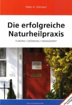 Die erfolgreiche Naturheilpraxis - Zizmann, Peter A.