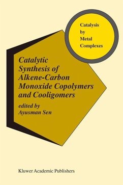 Catalytic Synthesis of Alkene-Carbon Monoxide Copolymers and Cooligomers - Sen, Ayusman (Hrsg.)