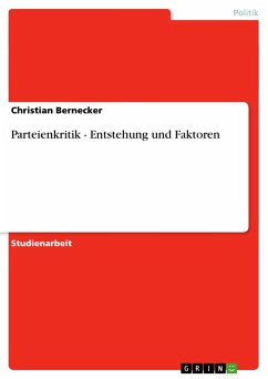 Parteienkritik - Entstehung und Faktoren - Bernecker, Christian