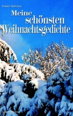 Meine schönsten Weihnachtsgedichte - Sohnius, Erwin