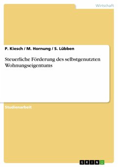 Steuerliche Förderung des selbstgenutzten Wohnungseigentums - Kiesch, P.;Lübben, S.;Hornung, M.