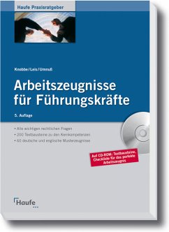 Arbeitszeugnisse für Führungskräfte: Alle wichtigen rechtlichen Fragen - Musterzeugnisse - Textbausteine - Knobbe, Thorsten, Mario Leis und Karsten Umnuß