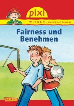 Fairness und Benehmen / Pixi Wissen Bd.9 - Hoffmann, Brigitte