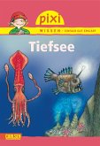 Tiefsee / Pixi Wissen Bd.12