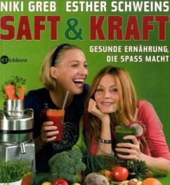 Saft & Kraft - Greb, Niki; Schweins, Esther