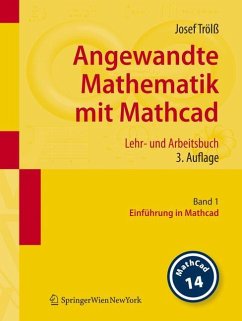 Angewandte Mathematik mit Mathcad. Lehr- und Arbeitsbuch - Trölß, Josef