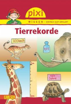 Tierrekorde / Pixi Wissen Bd.7 - Borowski, Bianca