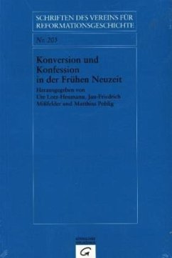 Konversion und Konfession in der Frühen Neuzeit - Lotz-Heumann, Ute / Mißfelder, Jan F. / Pohlig, Matthias (Hrsg.)