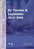 Blackstone's EU Treaties Legislation 2007-2008 - Foster, Nigel (ed.)