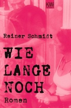 Wie lange noch - Schmidt, Rainer