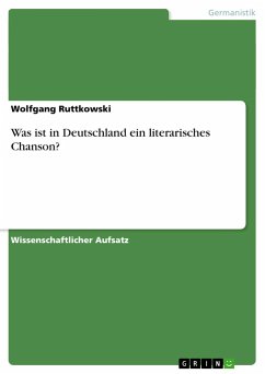 Was ist in Deutschland ein literarisches Chanson? - Ruttkowski, Wolfgang
