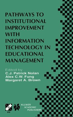Pathways to Institutional Improvement with Information Technology in Educational Management - Nolan, C.J. Patrick / Fung, A. / Brown, Margaret (eds.)